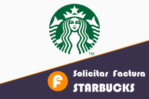 Solicitar factura Starbucks